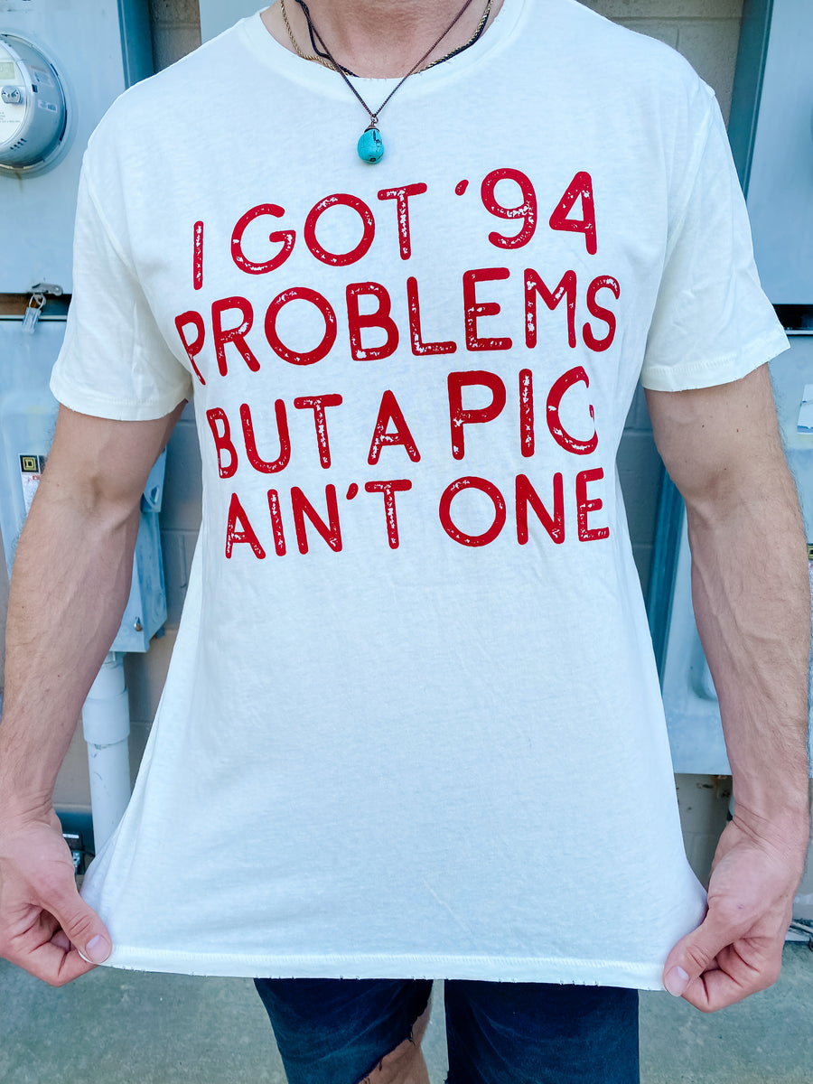 PODUNK ::: I Got '94 Problems - Unisex