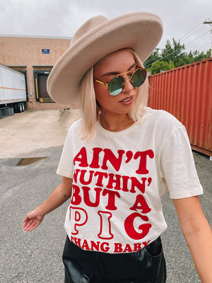 PODUNK ::: Ain't Nuthin' But A piG Thang Baby / Unisex Tee
